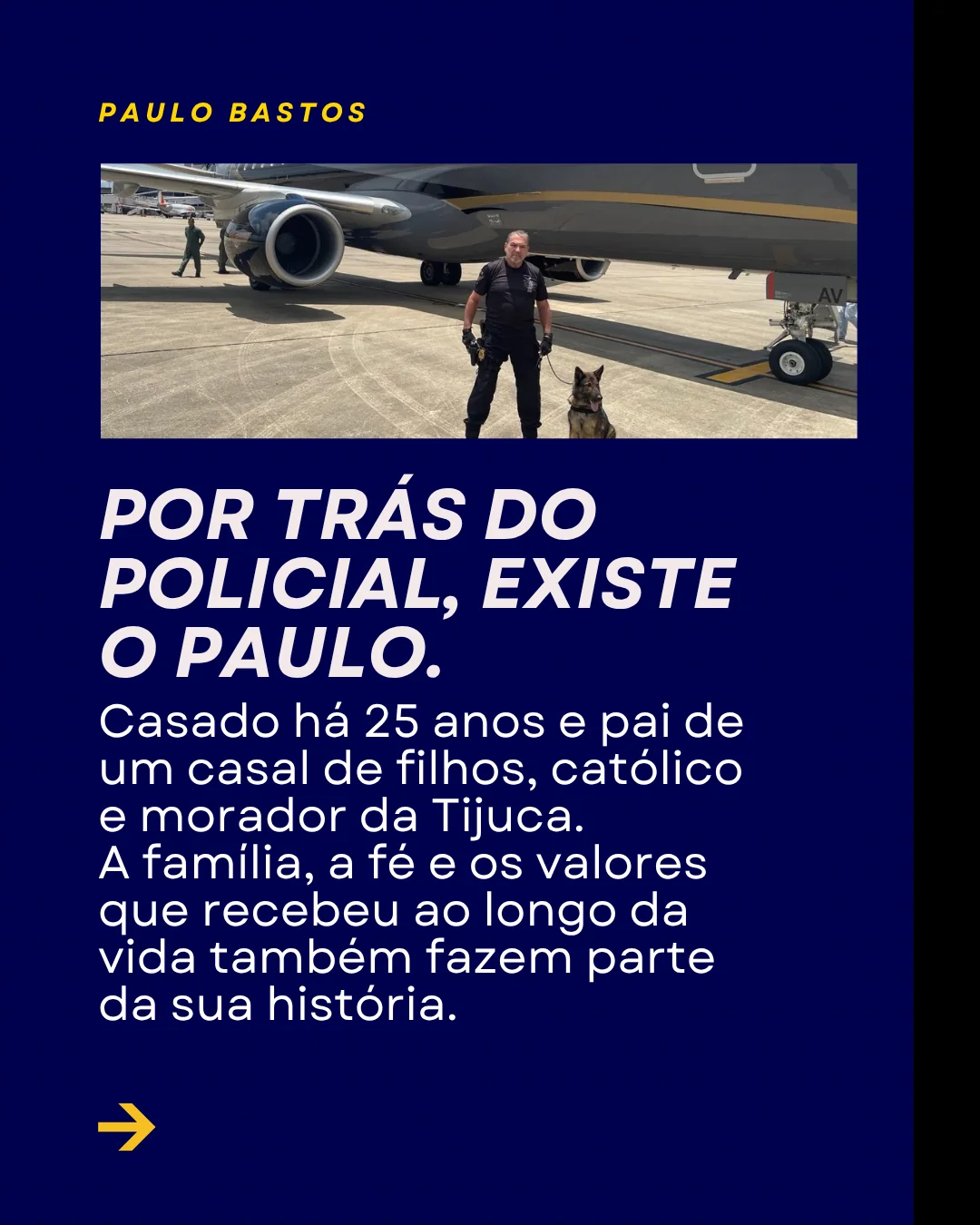 Card de campanha: por trás do policial, existe o Paulo — família, fé e valores