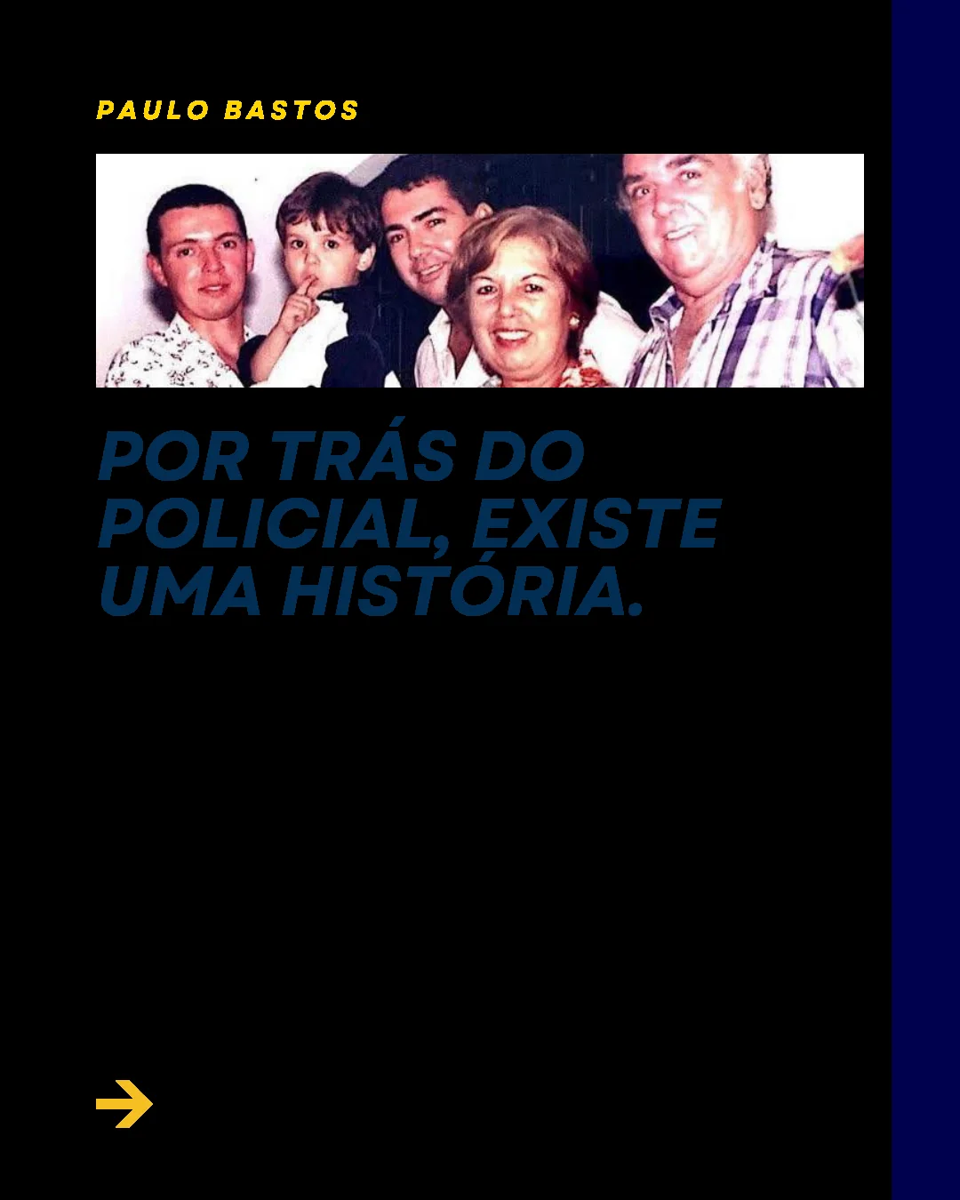 Card de campanha: por trás do policial, existe uma história — infância de Paulo Bastos em Quintino